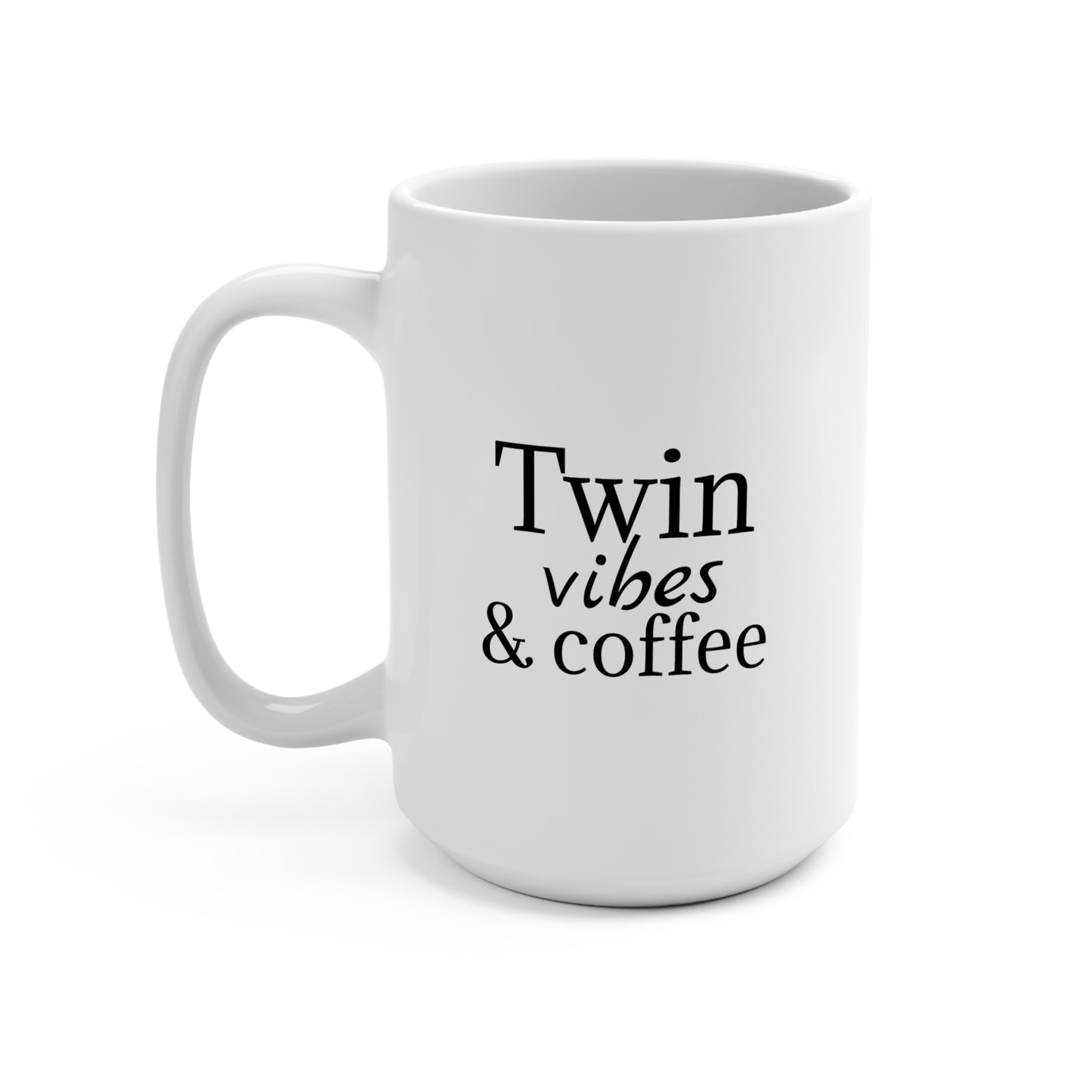 Twin Vibes & Coffee Mug