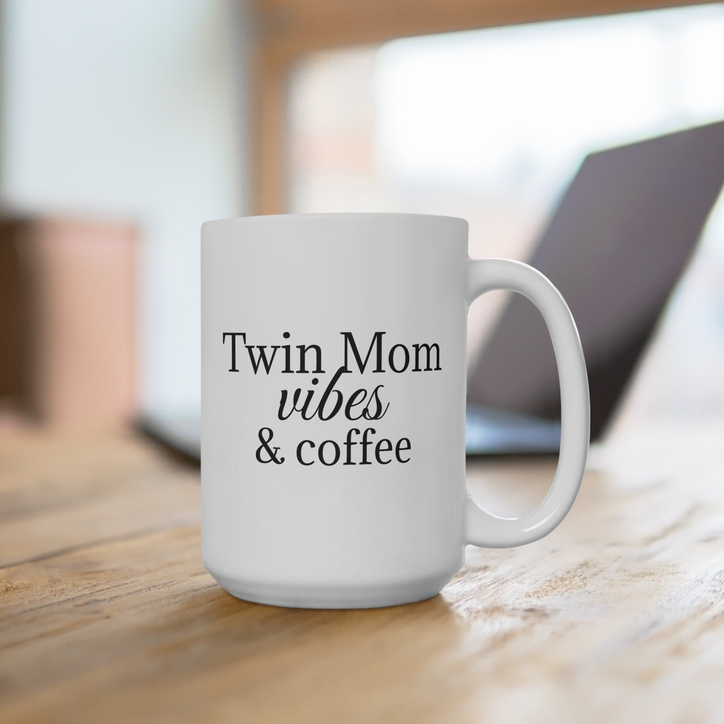 Twin Mom Vibes Mug 15oz