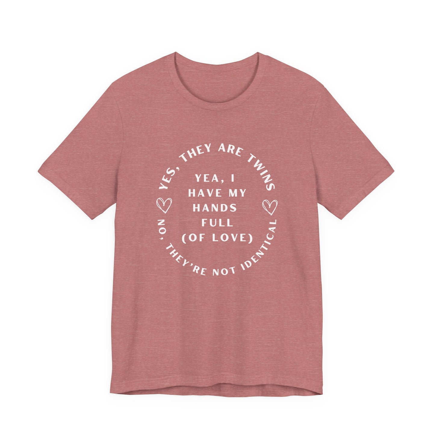 Moms No They're Not Identical Twins Tee