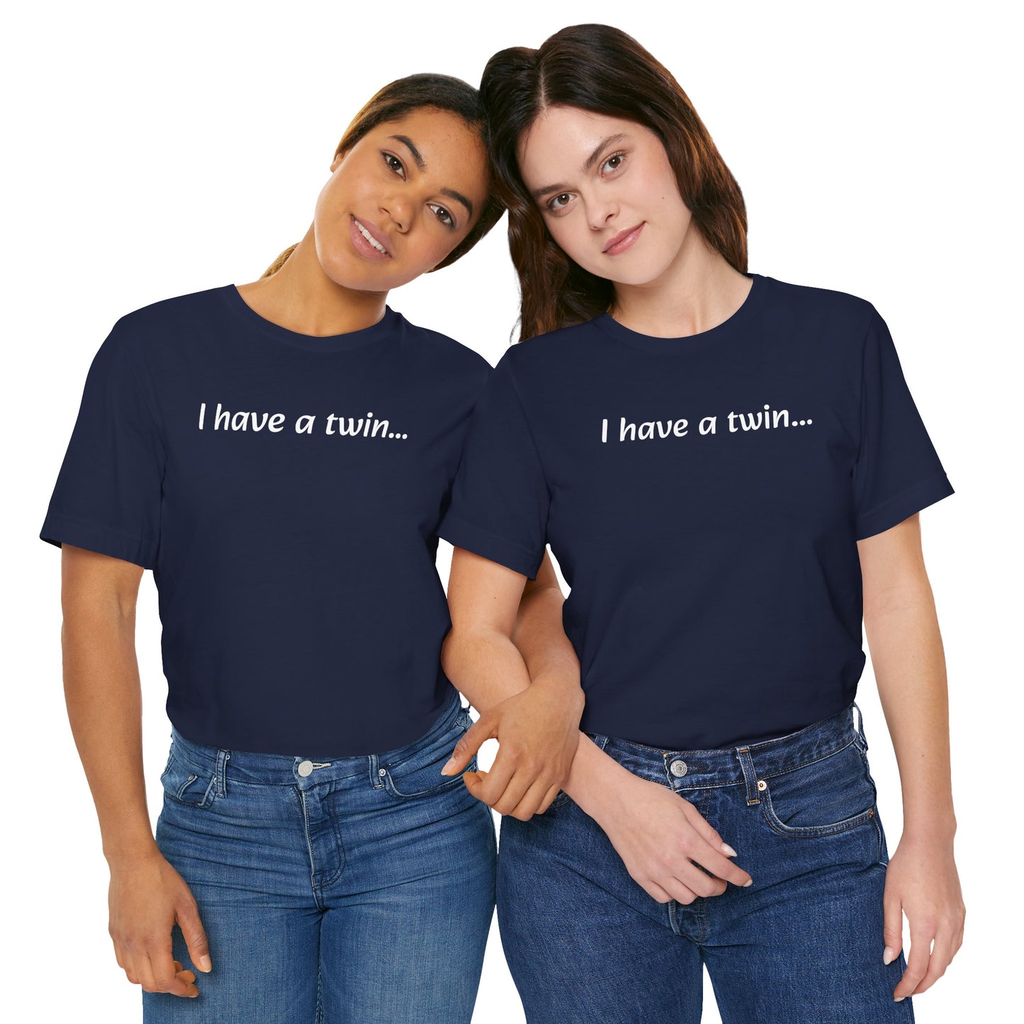"I have a twin..." Jersey Short Sleeve Tee