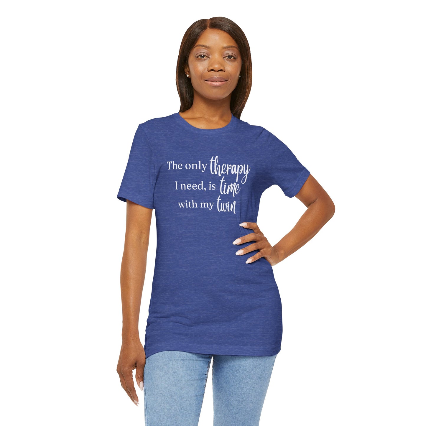 Twin Therapy Tee — "The only therapy I need, is time with my twin" Shirt