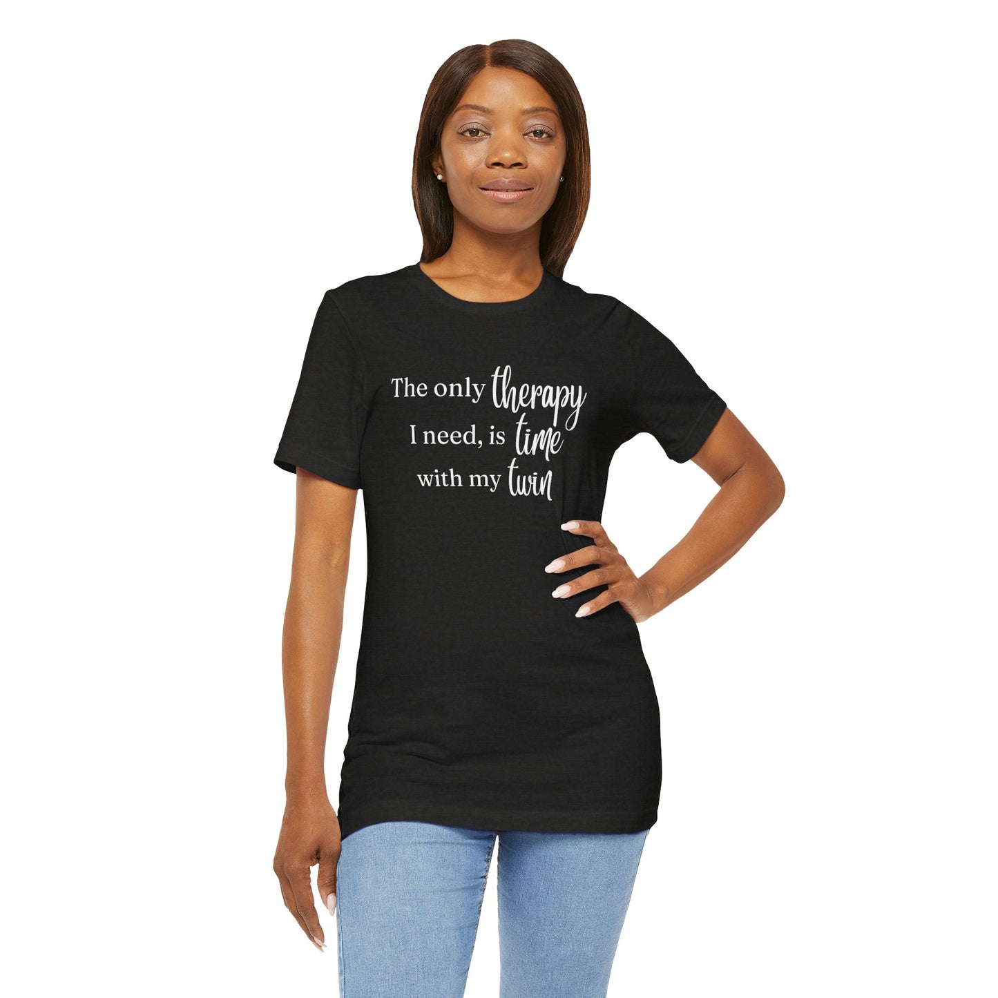 Twin Therapy Tee — "The only therapy I need, is time with my twin" Shirt
