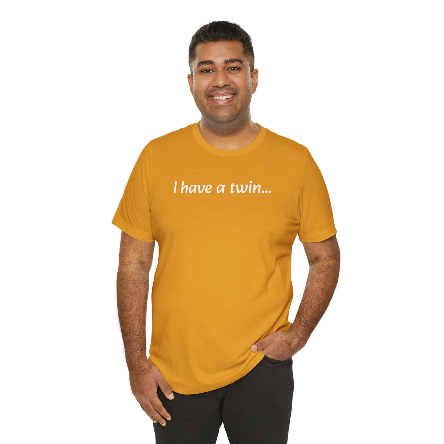 "I have a twin..." Jersey Short Sleeve Tee
