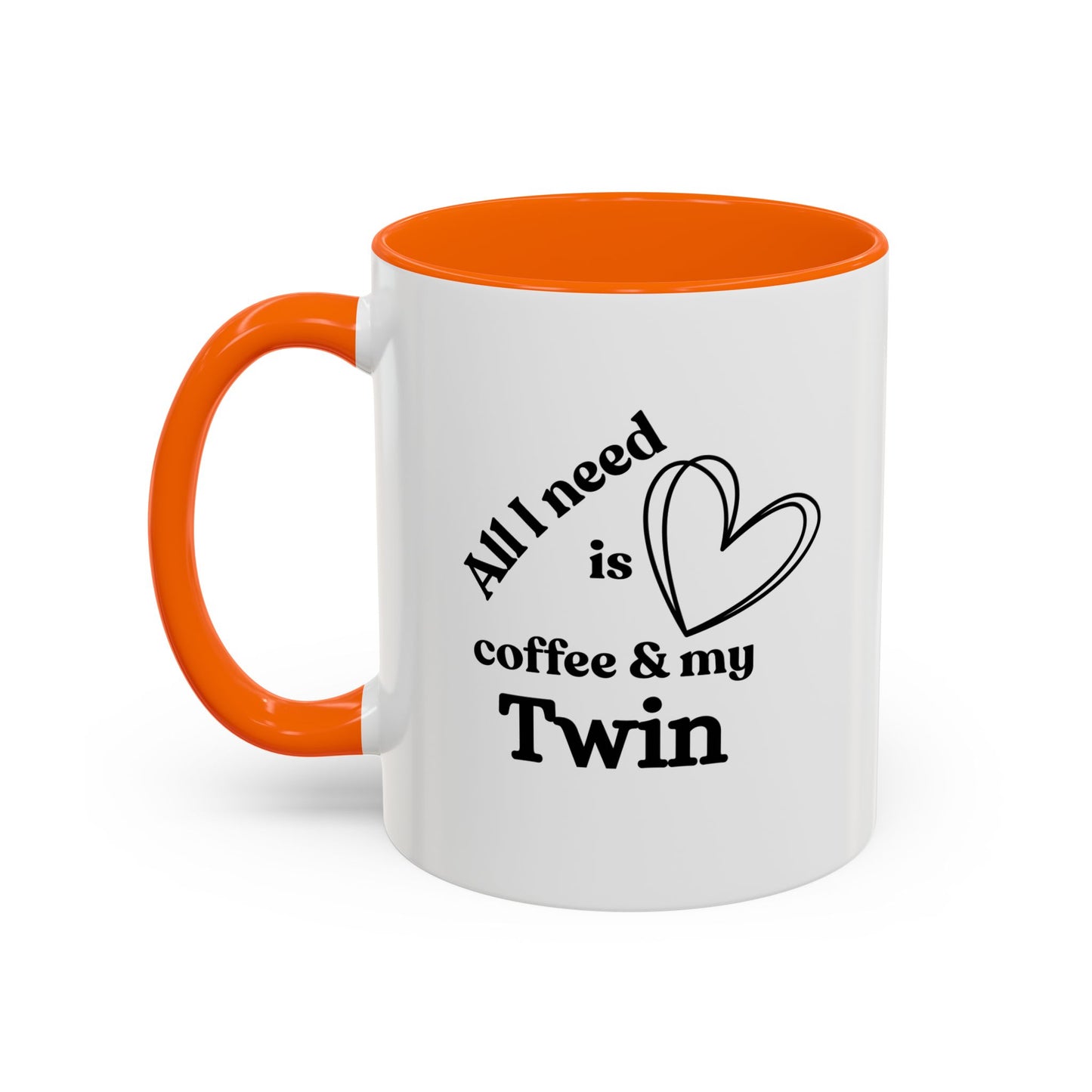 All I Need Is Coffee and My Twin Mug