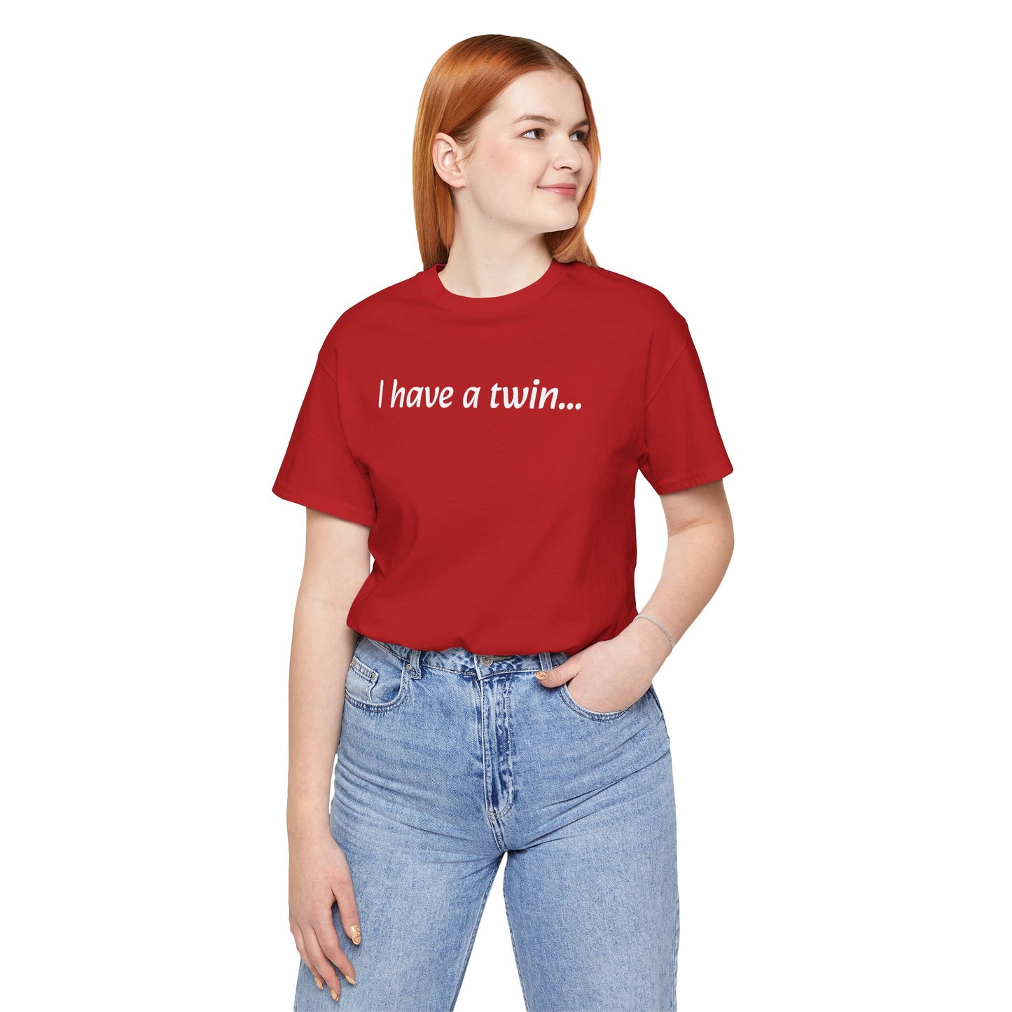 "I have a twin..." Jersey Short Sleeve Tee