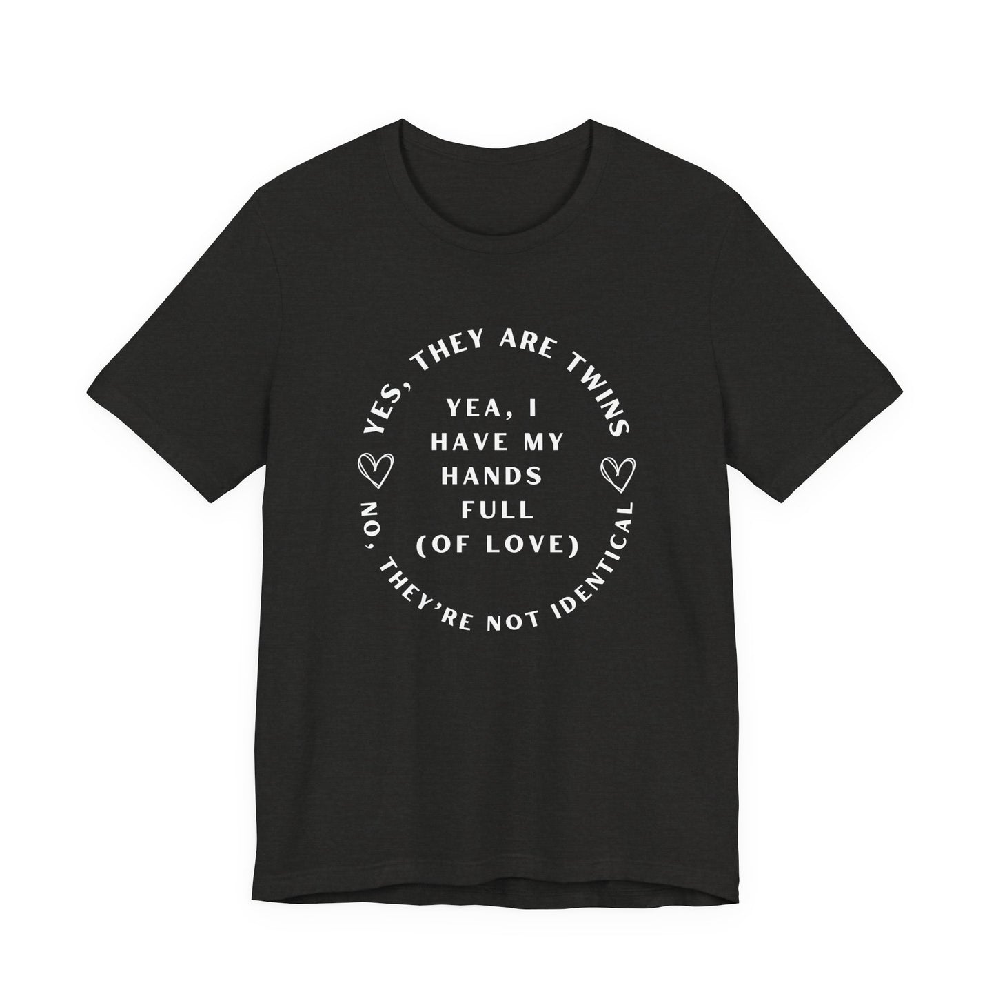 Moms No They're Not Identical Twins Tee