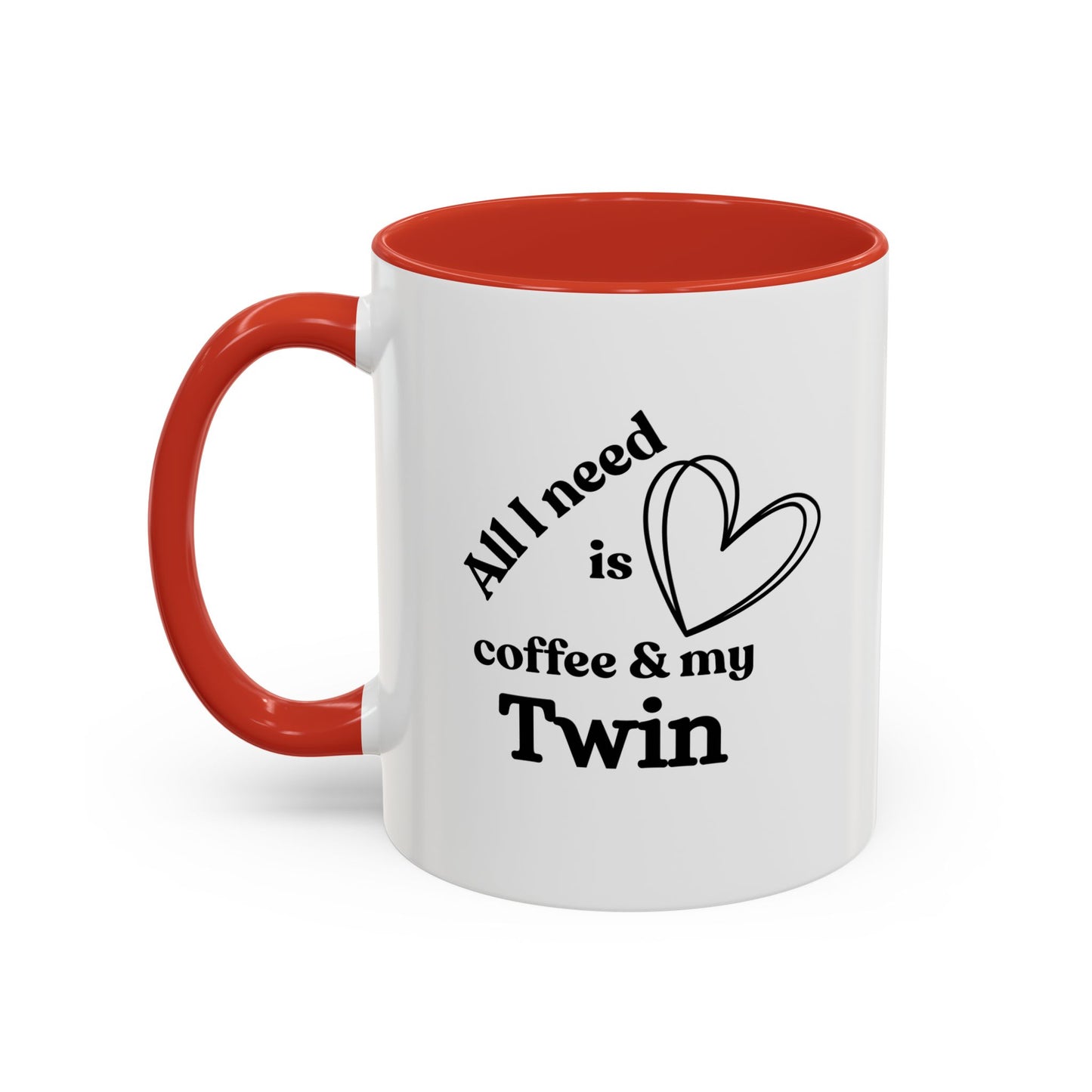 All I Need Is Coffee and My Twin Mug