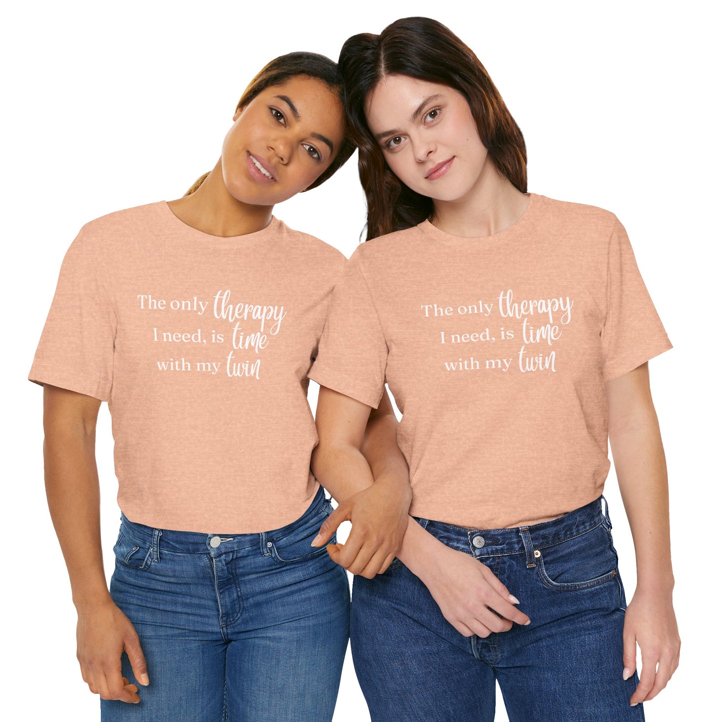 Twin Therapy Tee — "The only therapy I need, is time with my twin" Shirt