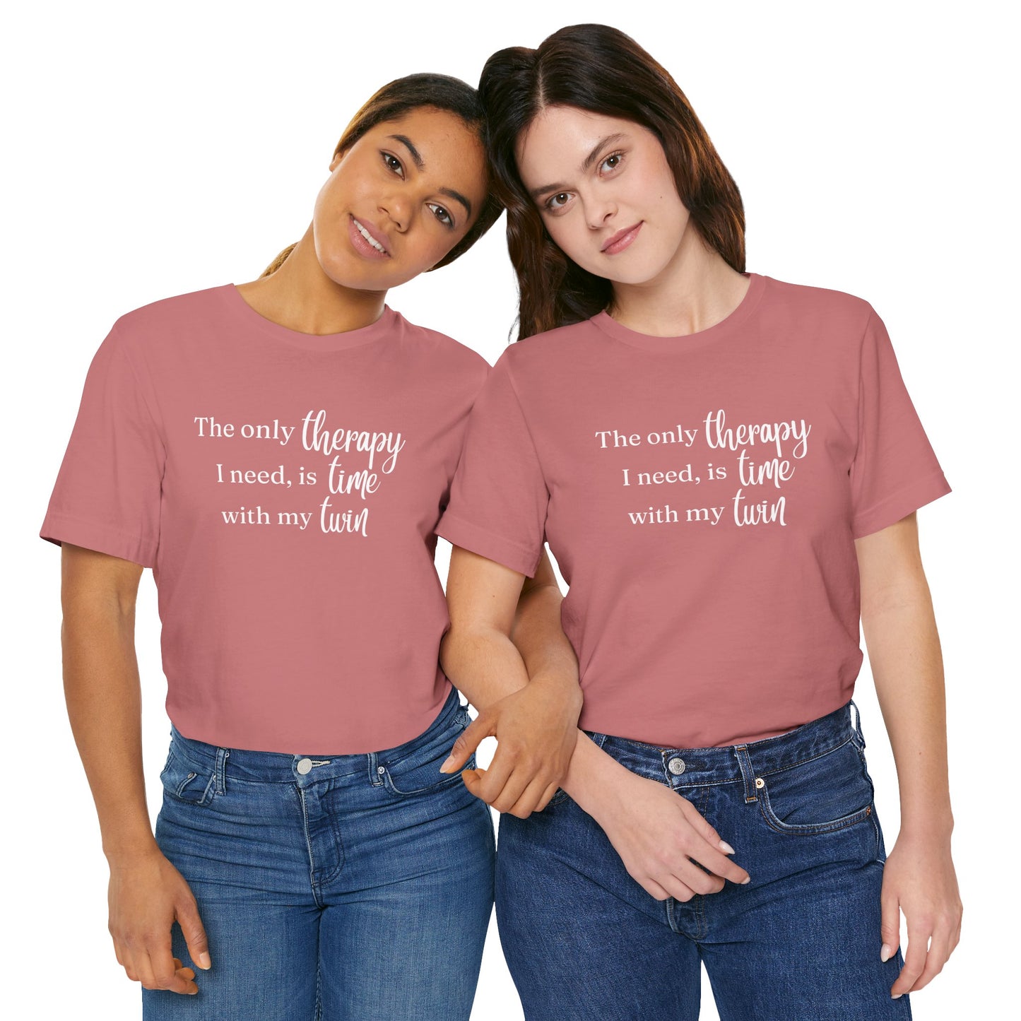 Twin Therapy Tee — "The only therapy I need, is time with my twin" Shirt