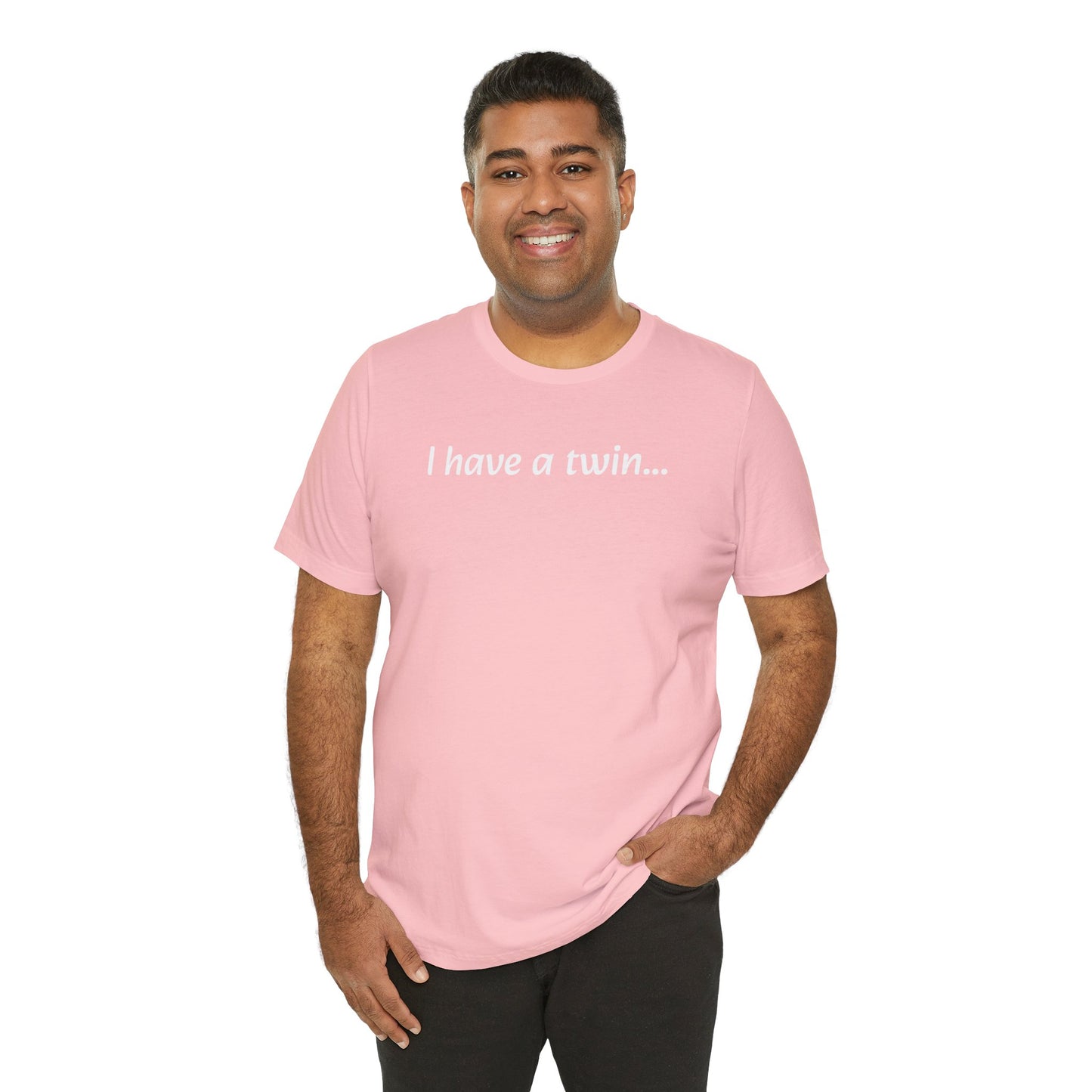"I have a twin..." Jersey Short Sleeve Tee