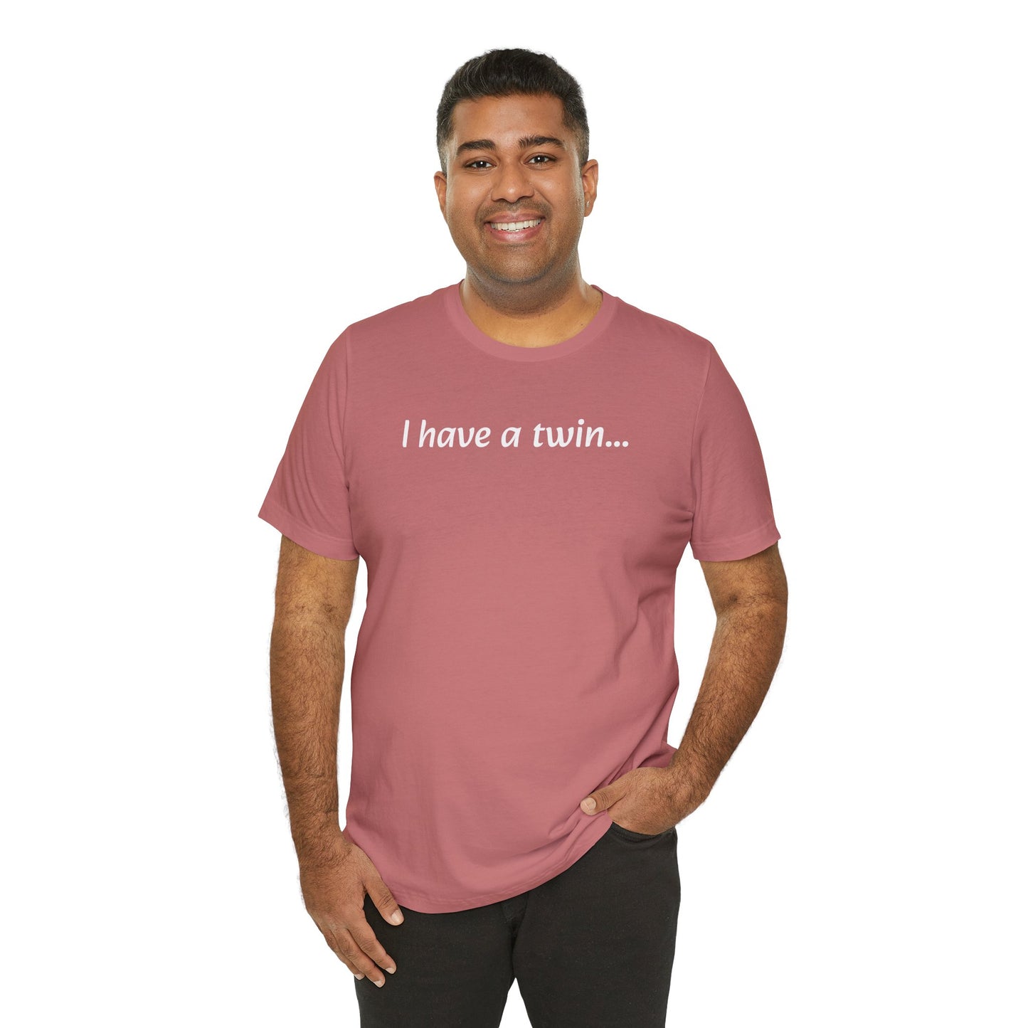 "I have a twin..." Jersey Short Sleeve Tee