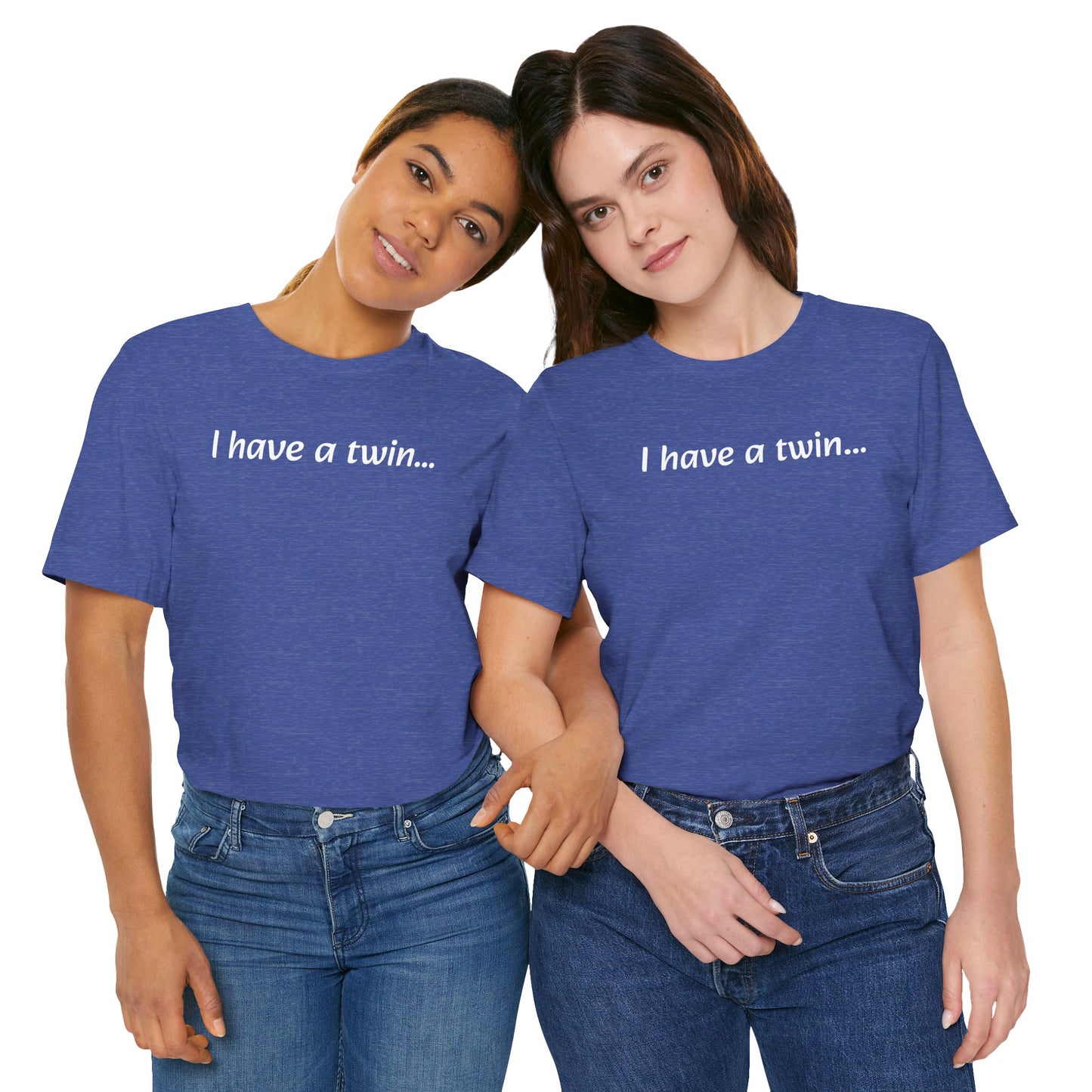 "I have a twin..." Jersey Short Sleeve Tee