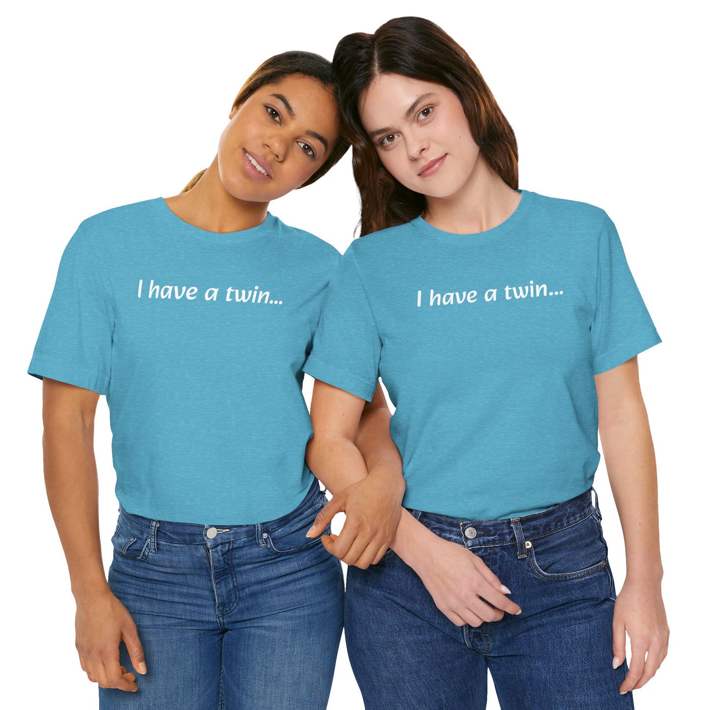 "I have a twin..." Jersey Short Sleeve Tee