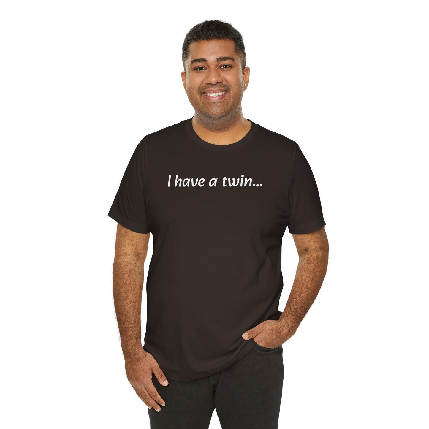 "I have a twin..." Jersey Short Sleeve Tee