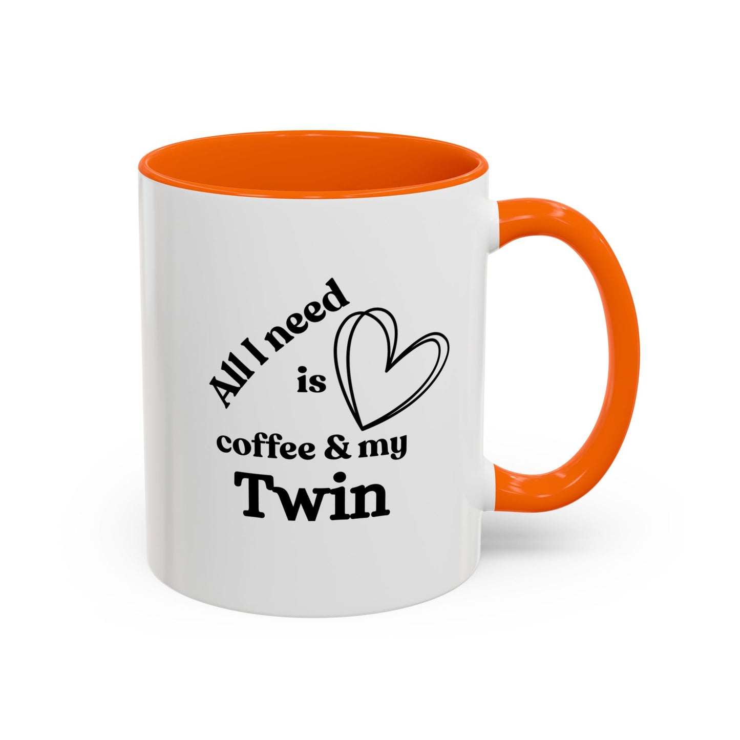 All I Need Is Coffee and My Twin Mug