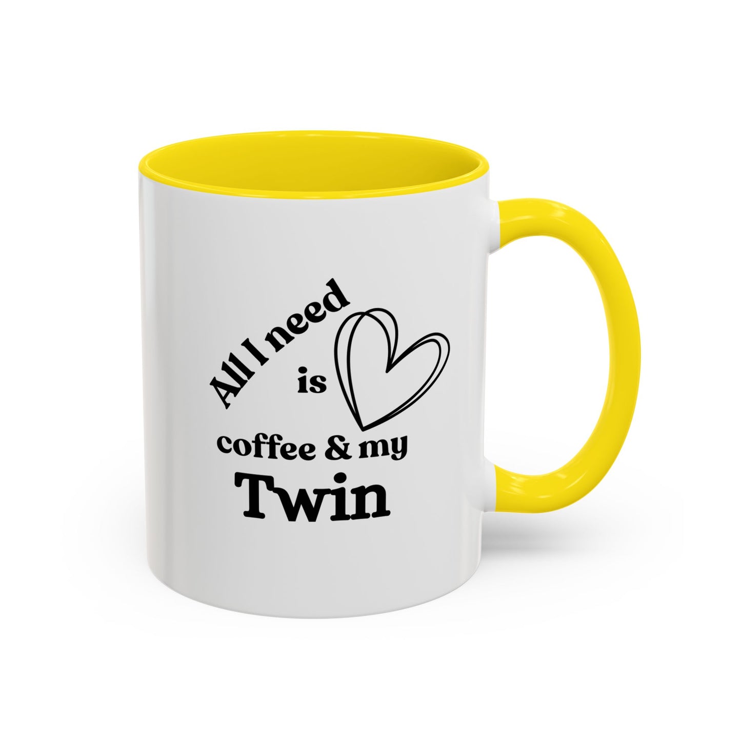 All I Need Is Coffee and My Twin Mug