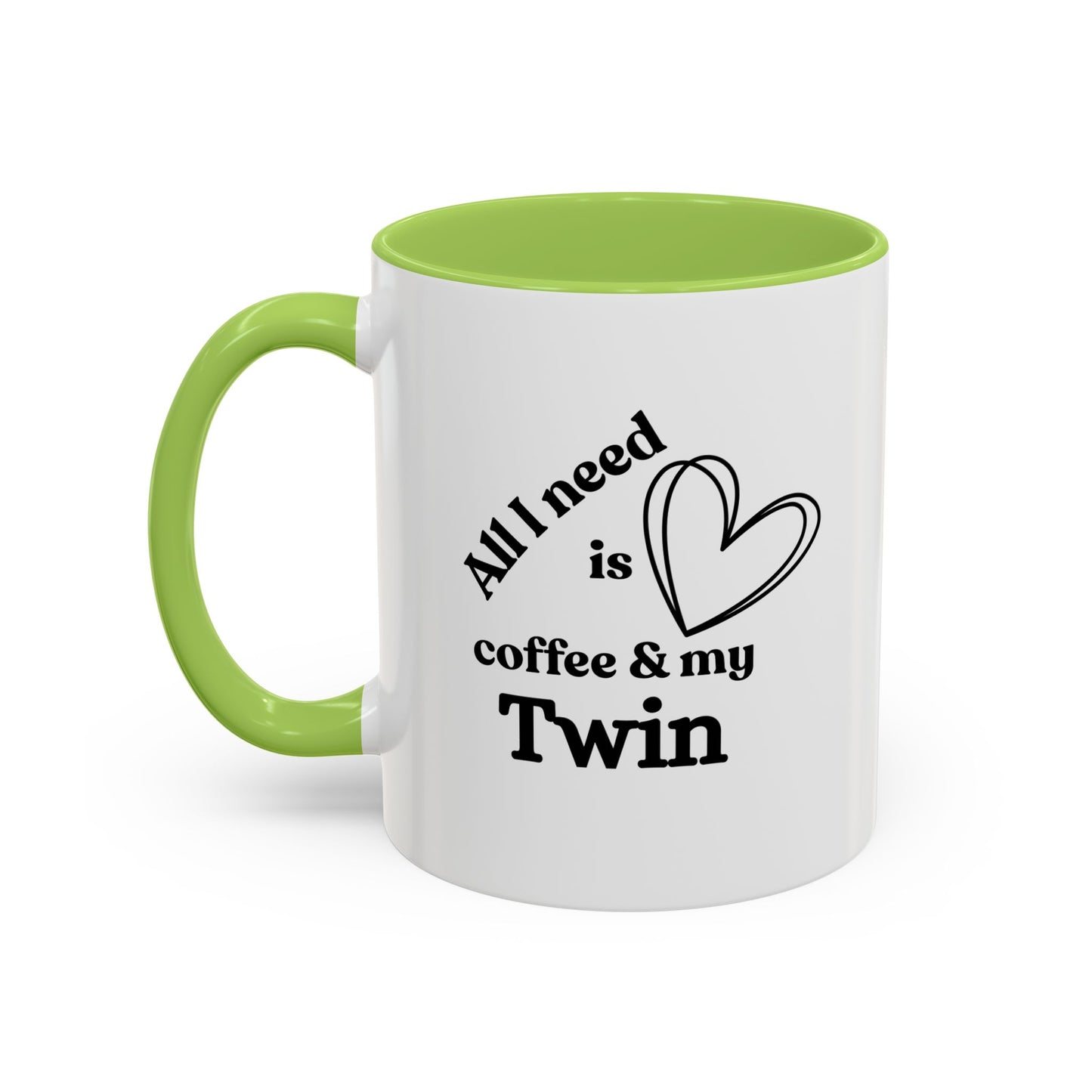 All I Need Is Coffee and My Twin Mug