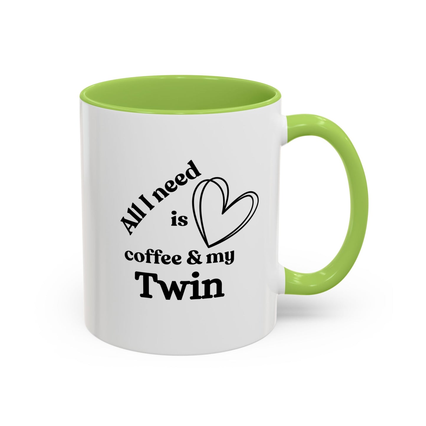 All I Need Is Coffee and My Twin Mug