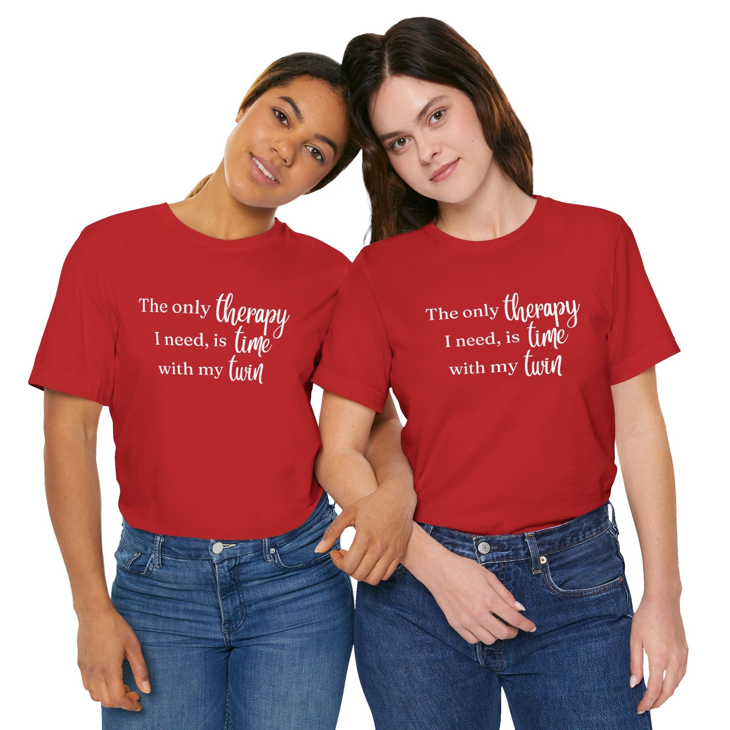 Twin Therapy Tee — "The only therapy I need, is time with my twin" Shirt