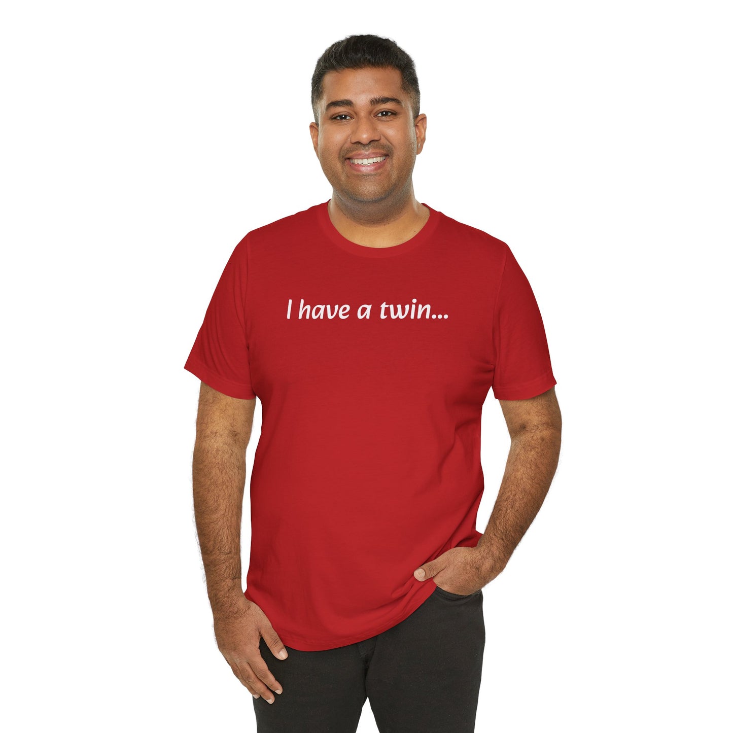 "I have a twin..." Jersey Short Sleeve Tee