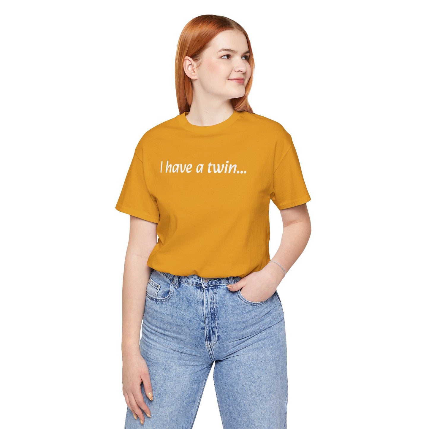 "I have a twin..." Jersey Short Sleeve Tee