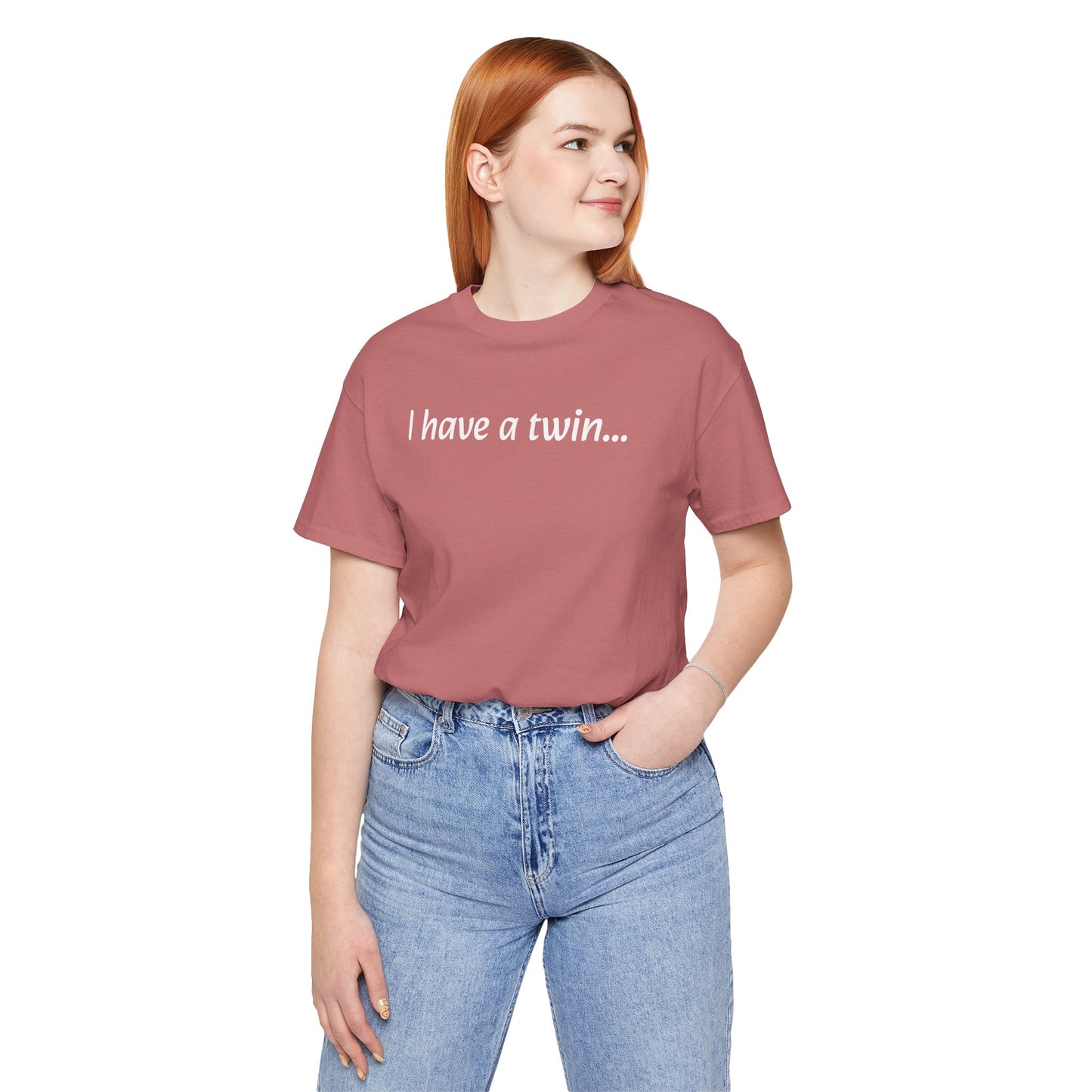"I have a twin..." Jersey Short Sleeve Tee