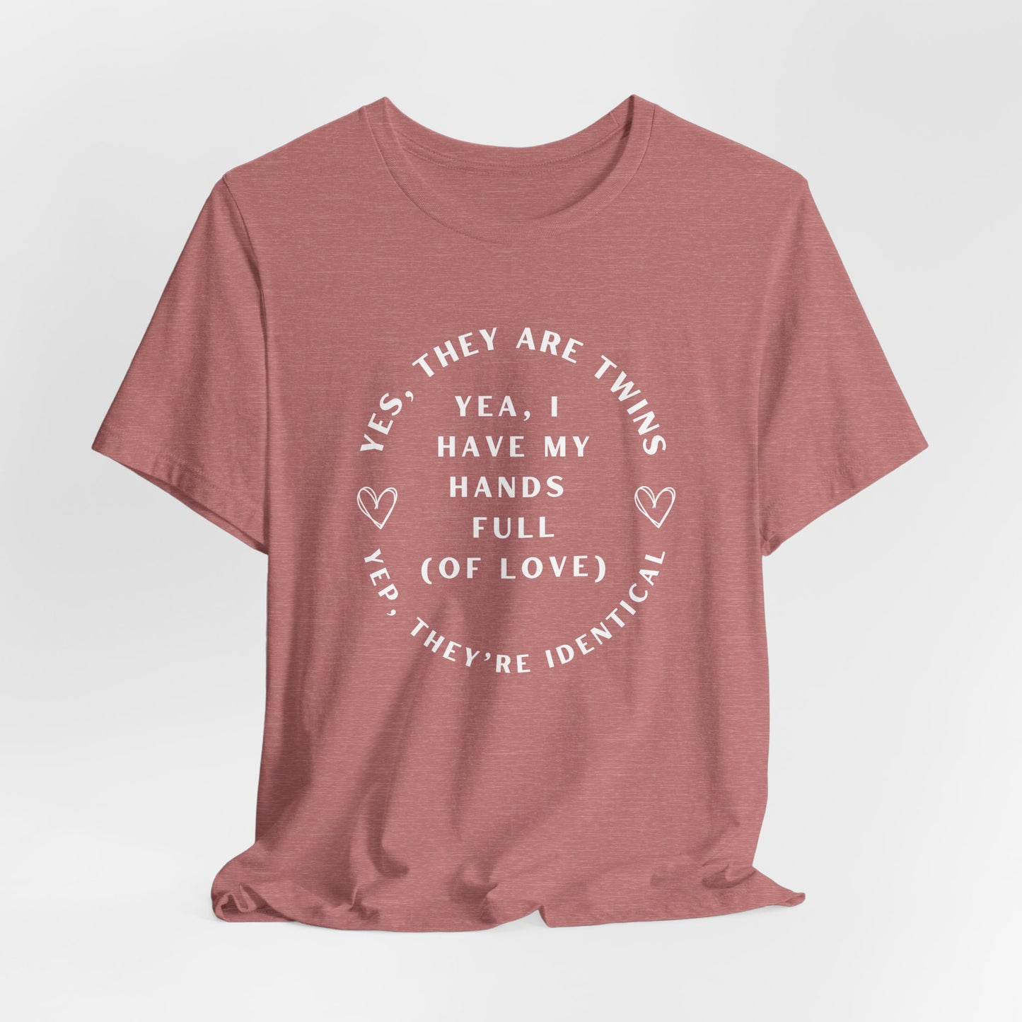 Moms Yep, They're Identical Twins Tee