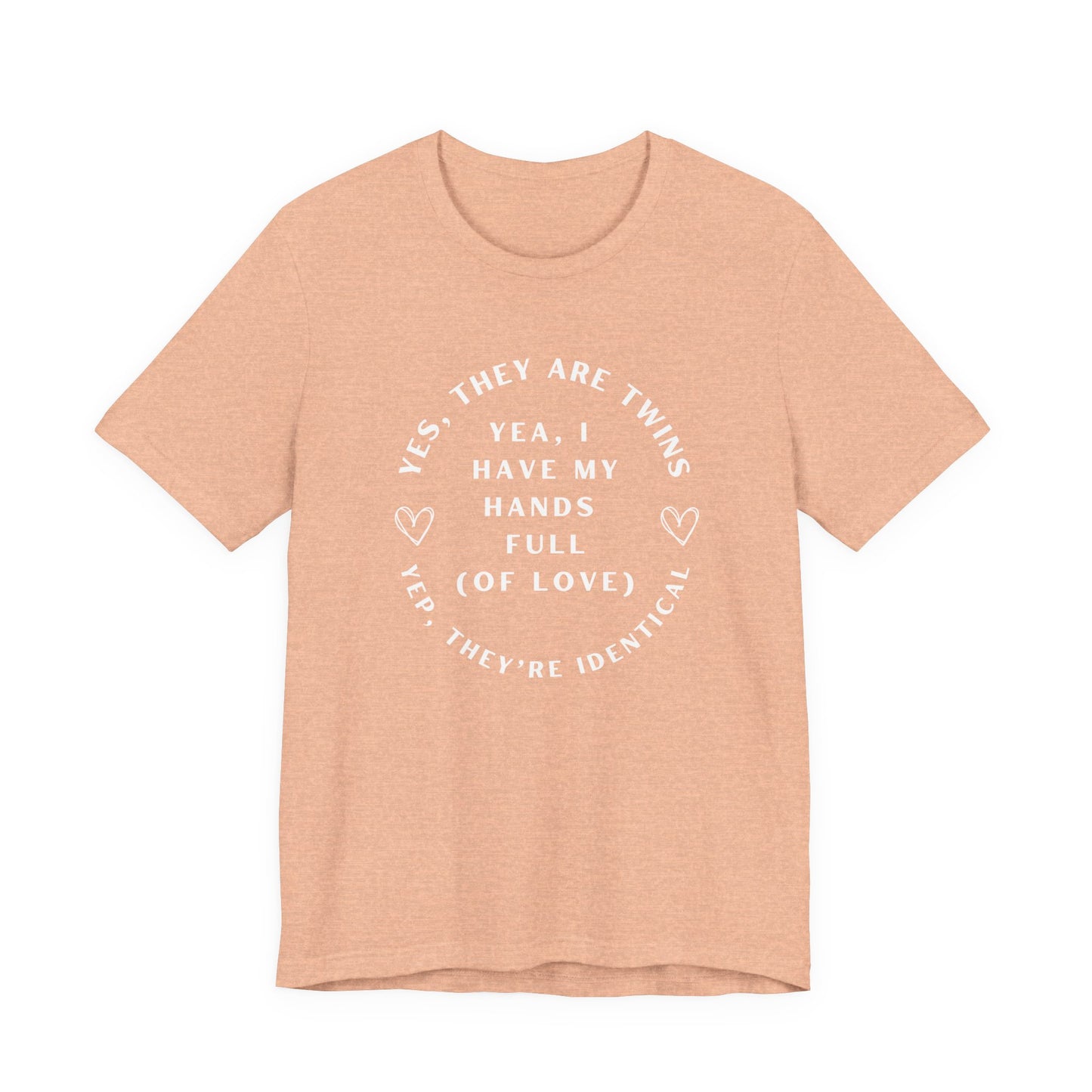 Moms Yep, They're Identical Twins Tee