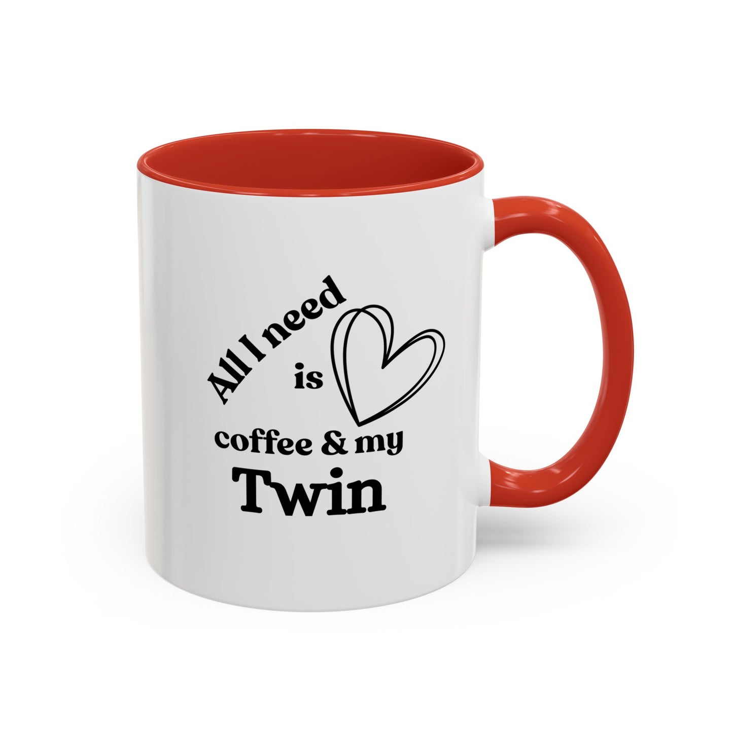 All I Need Is Coffee and My Twin Mug